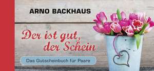 Der ist gut, der Schein de Arno Backhaus