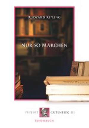 Nur so Märchen de Rudyard Kipling