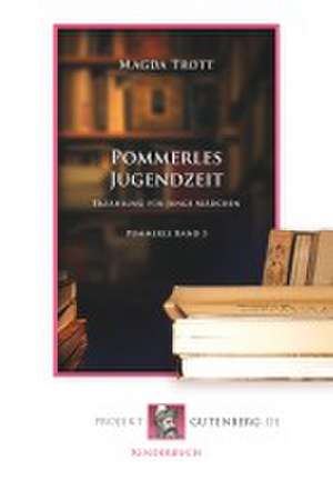 Pommerles Jugendzeit de Magda Trott