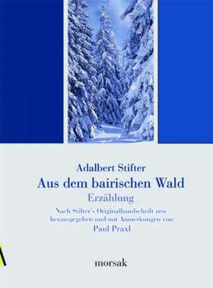 Aus dem bairischen Walde de Adalbert Stifter