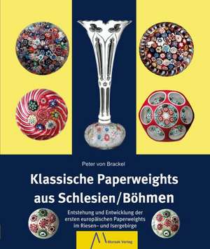 Klassische Paperweights aus Schlesien/Böhmen de Peter von Brackel