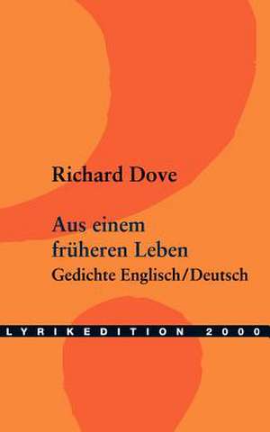 Aus Einem Fr Heren Leben: On Love, Sex, Reason, and Happiness de Richard Dove