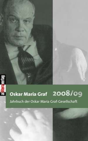 Oskar Maria Graf 2008/09 de Ulrich Dittmann