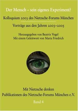 Der Mensch - Sein Eigenes Experiment?: Schriftsteller de Beatrix Vogel