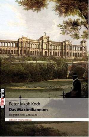 Das Maximilianeum de Peter Jakob Kock