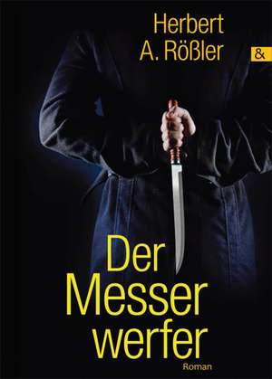 Der Messerwerfer de Herbert A. Rößler