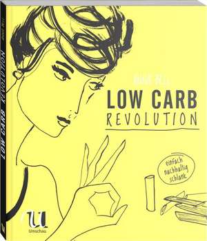 Low Carb Revolution de Annie Bell