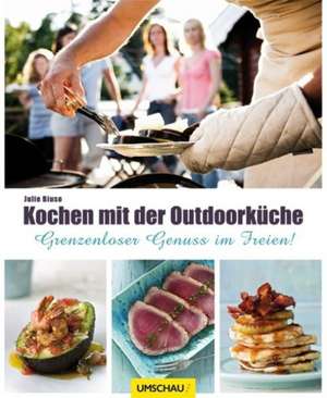 Kochen mit der Outdoorküche de Julie Biuso