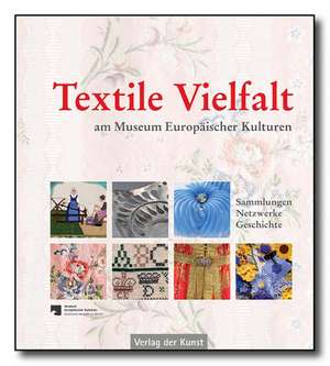 Textile Vielfalt am Museum Europäischer Kulturen de Dagmar Neuland-Kitzerow