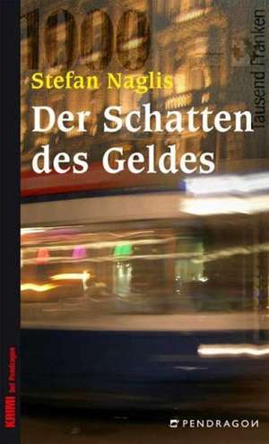 Der Schatten des Geldes de Stefan Naglis