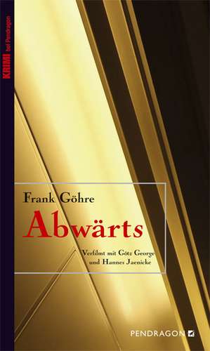 Abwärts de Frank Göhre