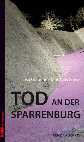 Tod an der Sparrenburg de Lisa Glauche