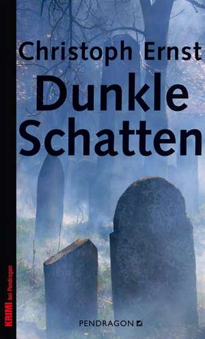 Dunkle Schatten de Christoph Ernst