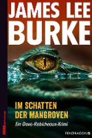 Im Schatten der Mangroven de James Lee Burke