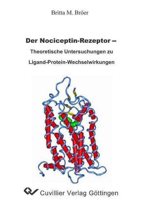 Der Nociceptin-Rezeptor de Britta M. Bröer