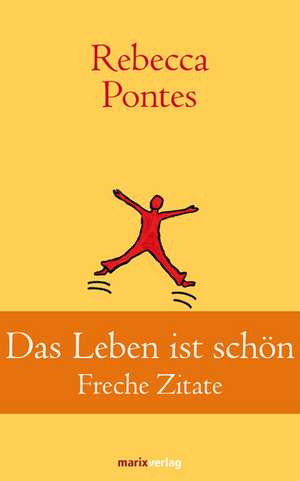 Das Leben ist schön de Rebecca Pontes