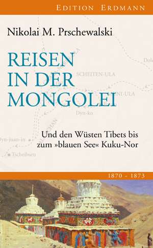 Reisen in der Mongolei de Nikolai M Prschewalski