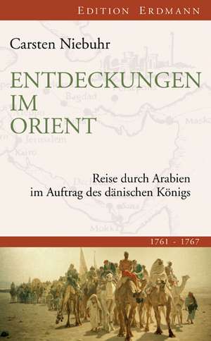 Entdeckungen im Orient de Carsten Niebuhr