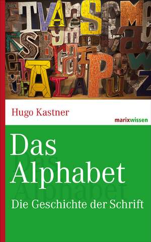 Das Alphabet de Hugo Kastner