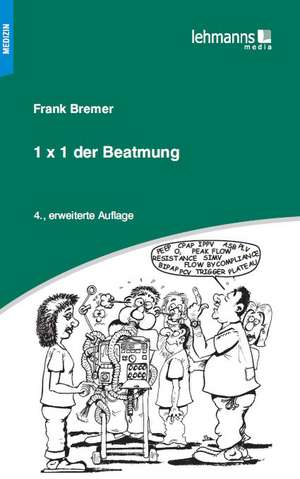 Das 1x1 der Beatmung de Frank Bremer