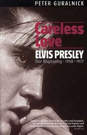 Careless Love - Elvis Presley de Peter Guralnick