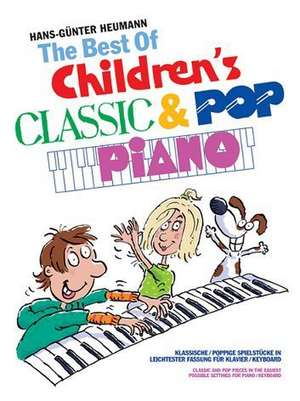 Best of Childrens Classic & Pop Piano de Hans-Günter Heumann