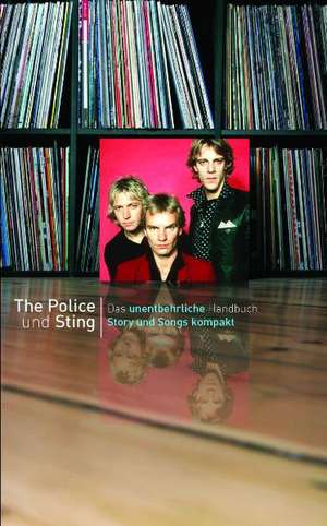 Story und Songs kompakt: The Police & Sting