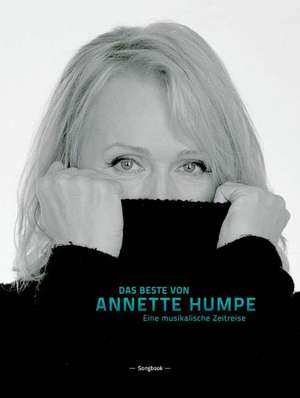 Das Beste von Annette Humpe - Eine Musiklische Zeitreise