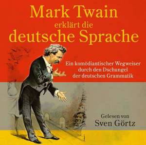 Mark Twain erklärt die deutsche Sprache de Mark Twain