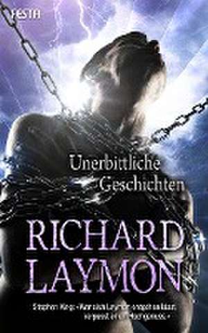 Unerbittliche Geschichten de Richard Laymon