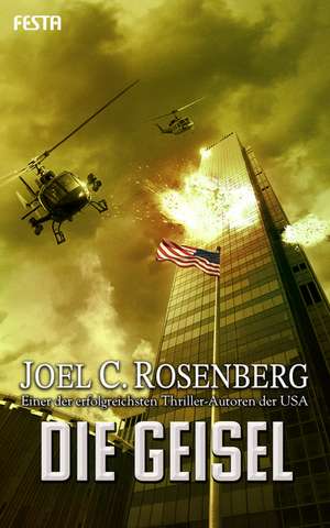 Die Geisel de Joel C. Rosenberg