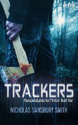 TRACKERS: Buch 4 de Nicholas Sansbury Smith