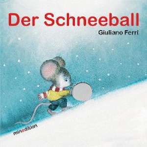 Der Schneeball de Giuliano Ferri