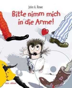 Bitte nimm mich in die Arme (Buch mit DVD) de John A Rowe