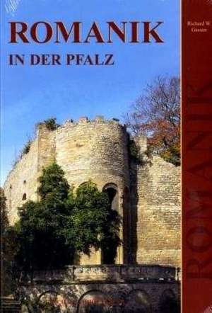 Romanik in der Pfalz de Richard W. Gassen