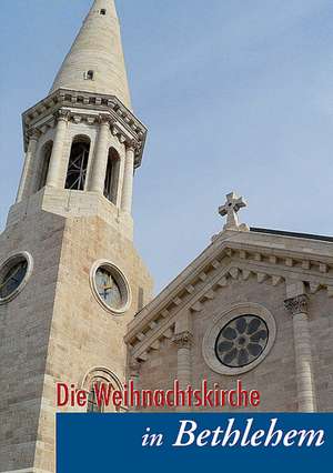 Die Weihnachtskirche in Bethlehem de Almut Nothnagle