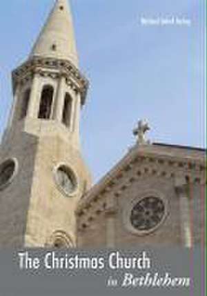 DIE WEIHNACHTSKIRCHE IN BETHLEHEM de Almut Nothnagle