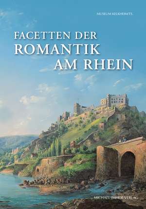 Facetten der Romantik am Rhein de Irene Haberland