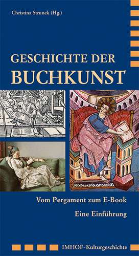 Geschichte der Buchkunst de Christina Strunck