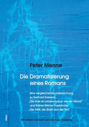 Die Dramatisierung eines Romans de Peter Menne