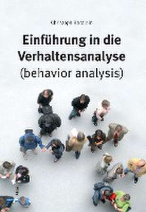 Einführung in die Verhaltensanalyse (behavior analysis) de Christoph Bördlein