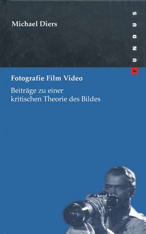 Fotografie Film Video de Michael Diers