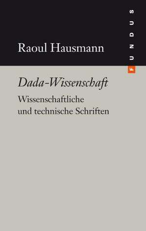 Dada-Wissenschaft de Raoul Hausmann