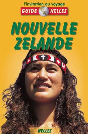 Nelles Guide Nouvelle-Zélande de Peter Hinze