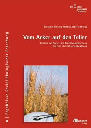 Vom Acker auf den Teller de Benjamin Nölting