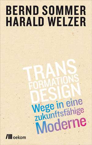Transformationsdesign de Harald Welzer