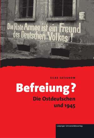 Befreiung? de Silke Satjukow