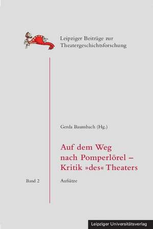 Auf dem Weg nach Pomperlörel - Kritik »des« Theaters de Gerda Baumbach