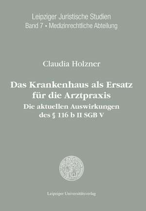 Das Krankenhaus als Ersatz für die Arztpraxis de Claudia Holzner