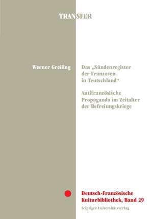 Das "Sündenregister der Franzosen in Teutschland" de Werner Greiling